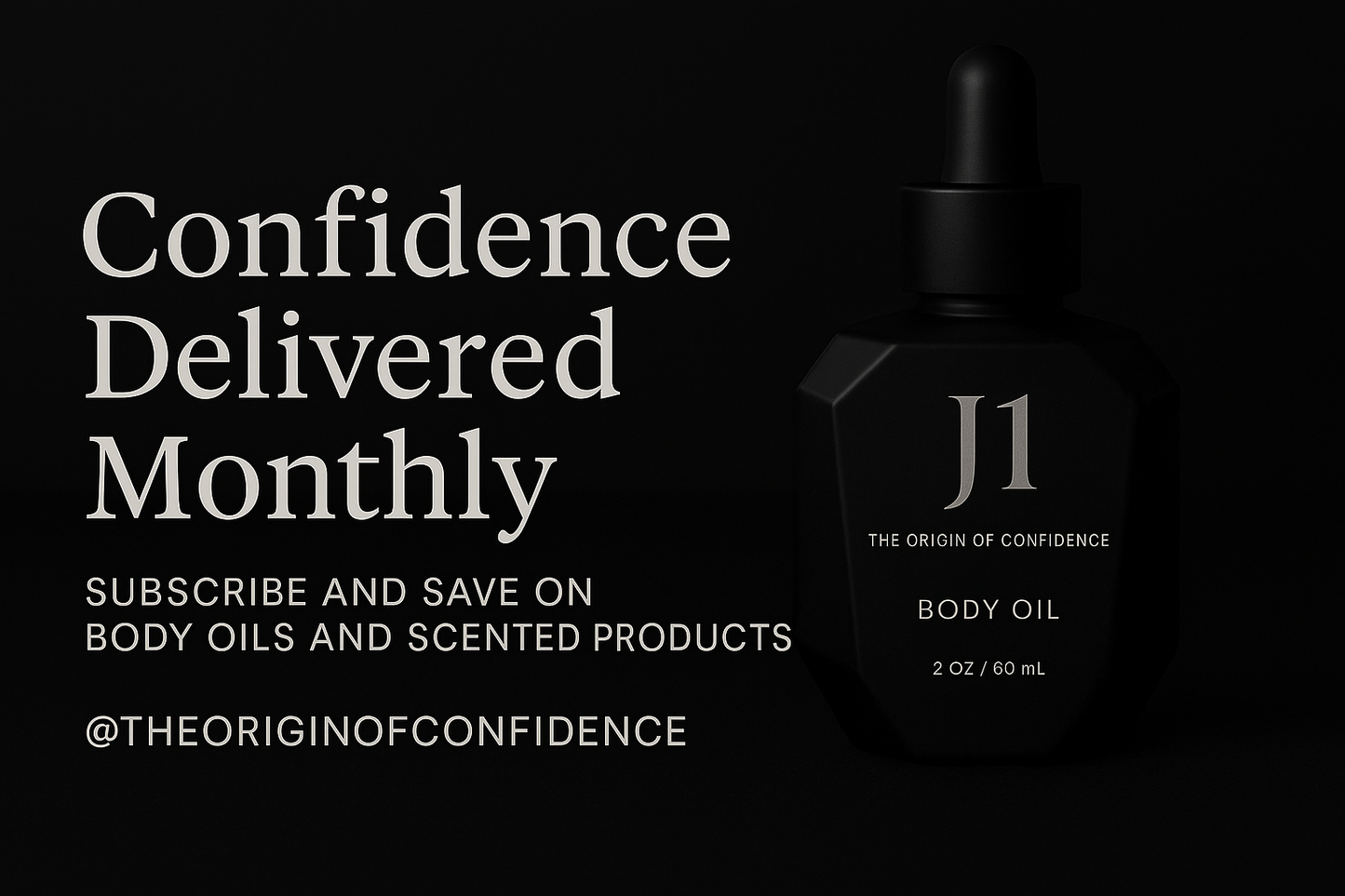 J1: The Origin of Confidence - 2 oz